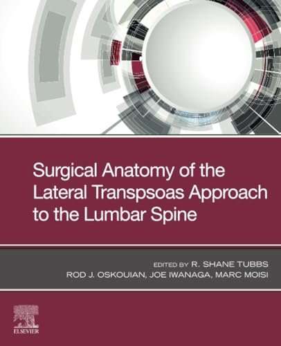 Surgical Anatomy of the Lateral Transpsoas Approach to the Lumbar Spine cover